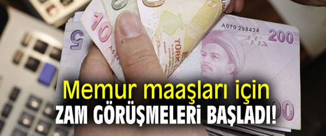 Memur maaşları için zam görüşmeleri başladı!