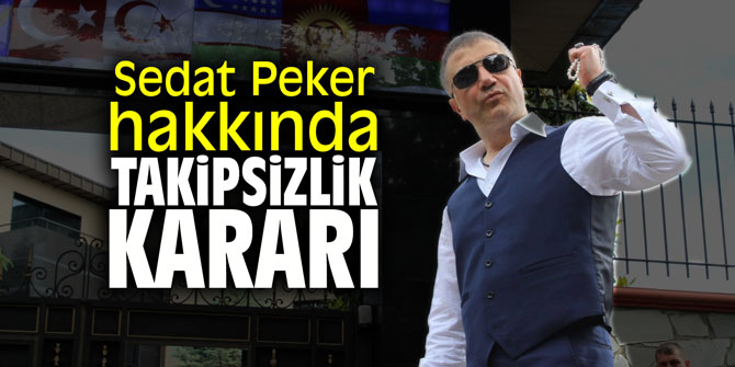 Sedat Peker hakkında takipsizlik kararı verildi