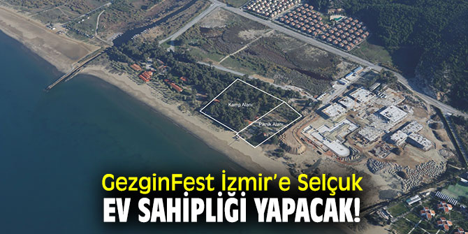 GezginFest İzmir’e Selçuk ev sahipliği yapacak!