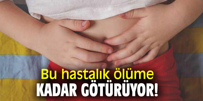 Bu hastalık ölüme kadar götürüyor!