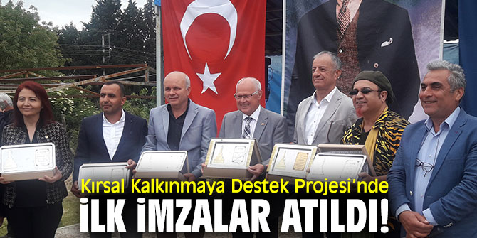 Kırsal Kalkınmaya Destek Projesi’nde ilk imzalar atıldı!