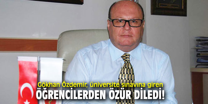 Gökhan Özdemir, üniversite sınavına giren öğrencilerden özür diledi!
