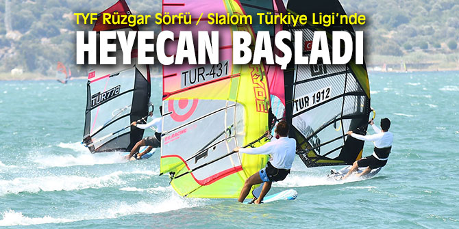 TYF Rüzgar Sörfü / Slalom Türkiye Ligi’nin ilk ayağı başladı 