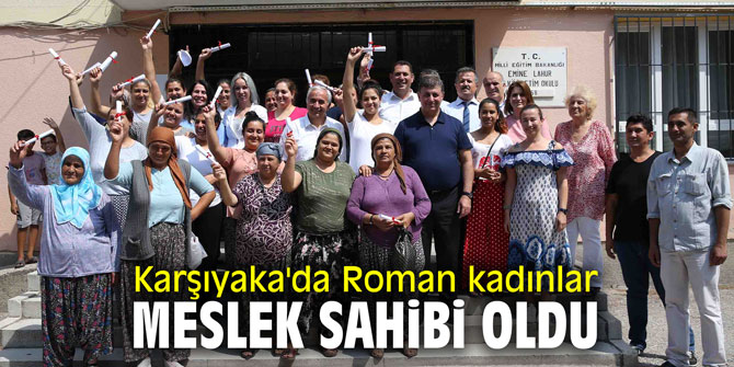 Karşıyaka'da Roman kadınlar meslek sahibi oldu