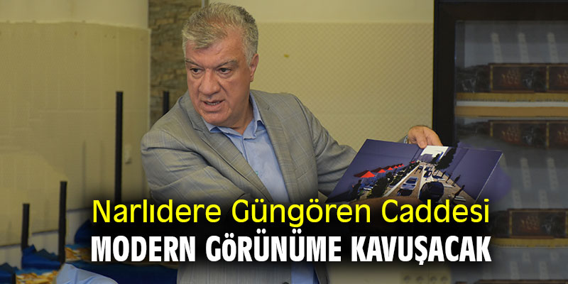 Narlıdere Güngören Caddesi modern görünüme kavuşacak