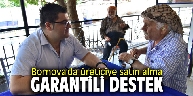 Bornova'da üreticiye satın alma garantili destek