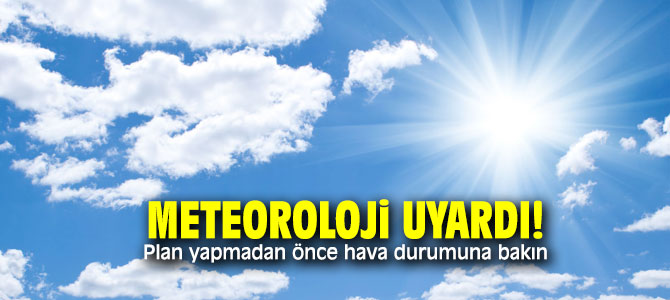 Yeni haftada hava nasıl olacak?