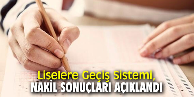 Liselere Geçiş Sistemi, nakil sonuçları açıklandı