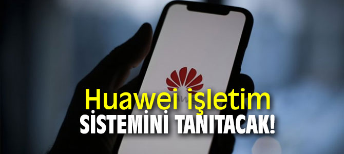 Huawei, HongMeng OS'u tanıtacak!