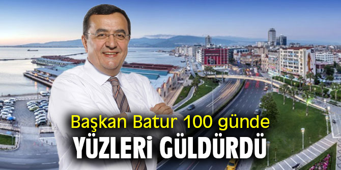 Başkan Batur, 100 günde yüzleri güldürdü