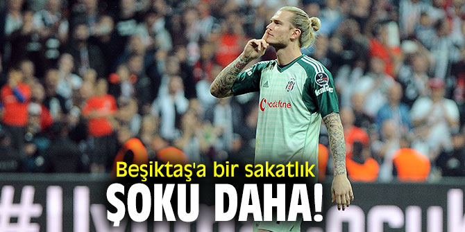 Beşiktaş'a sakatlık şoku!