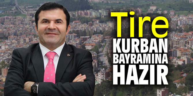 Tire bayrama hazır