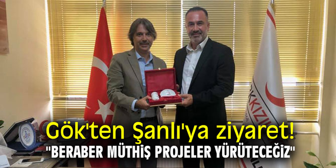 Gök'ten Şanlı'ya ziyaret! "Beraber müthiş projeler yürüteceğiz"