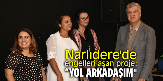 Narlıdere'de engelleri aşan proje: "Yol arkadaşım"