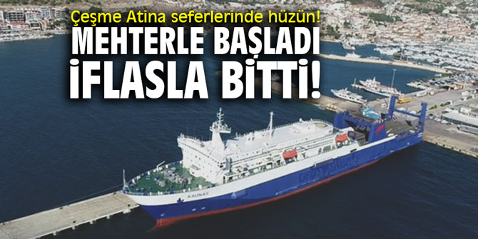 Çeşme Atina seferlerinde hüzün! Mehterle başladı, iflasla bitti!