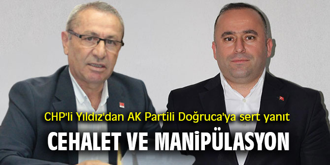 CHP'li Yıldız'dan AK Partili Doğruca'ya sert yanıt
