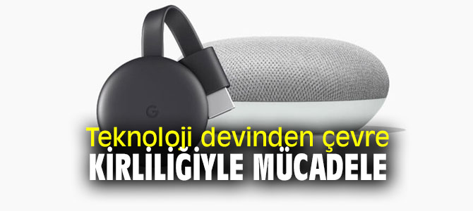 Teknoloji devinden çevre kirliliğiyle mücadele