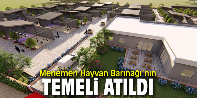 Menemen'de hayvan barınağının inşaat çalışmaları başladı!