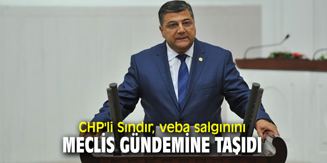 CHP'li Sındır, veba hastalığını sordu!