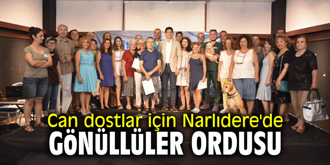 Can dostlar için Narlıdere'de gönüllüler ordusu