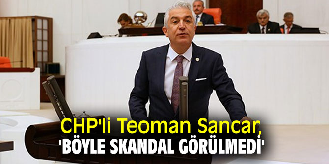 CHP'li Sancar, Başkan Osman Zolan’ı eleştirdi!
