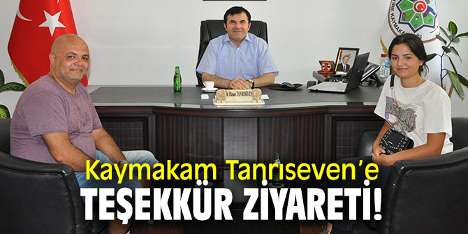 Kaymakam Tanrıseven’e teşekkür ziyareti!