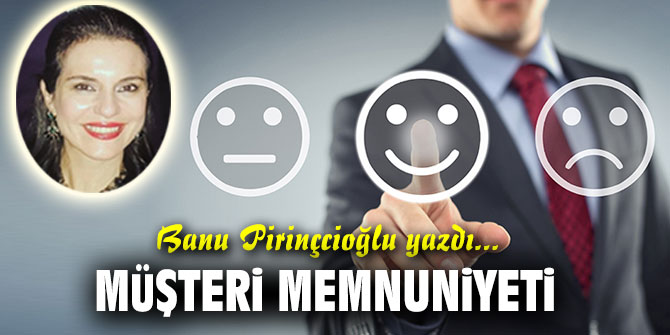 MÜŞTERİ MEMNUNİYETİ