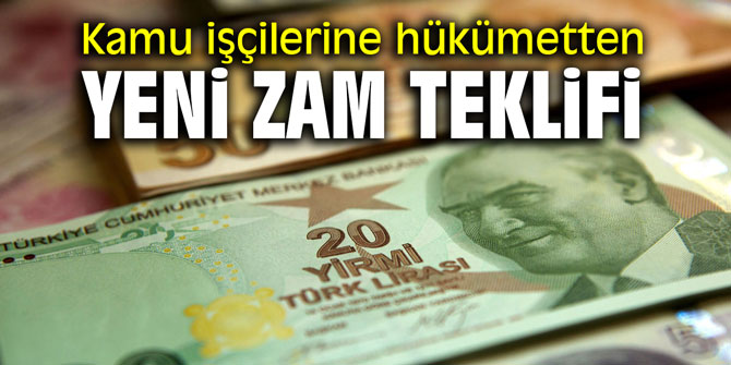 Kamu işçilerine hükümetten yeni zam teklifi