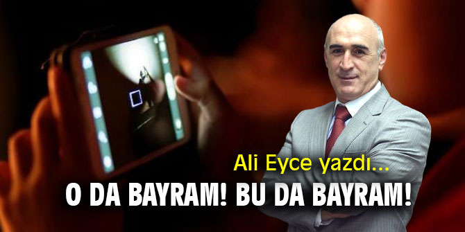 O da Bayram! Bu da Bayram!