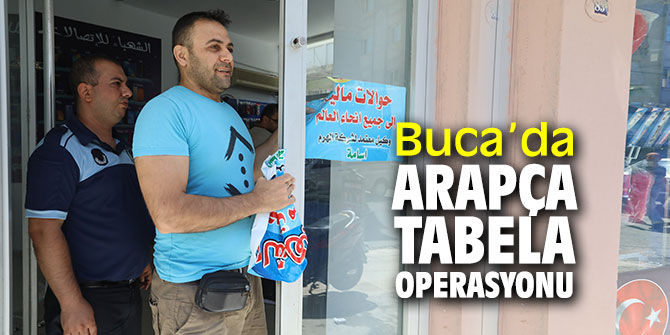 Buca'da zabıta ekiplerinden tabela çalışması!