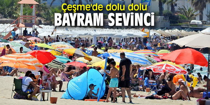 Çeşme'ye tatilciler akın akın geliyor!