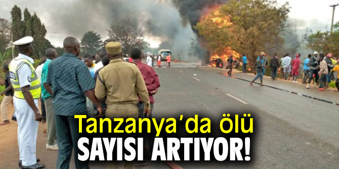 Tanzanya’da ölü sayısı artıyor!