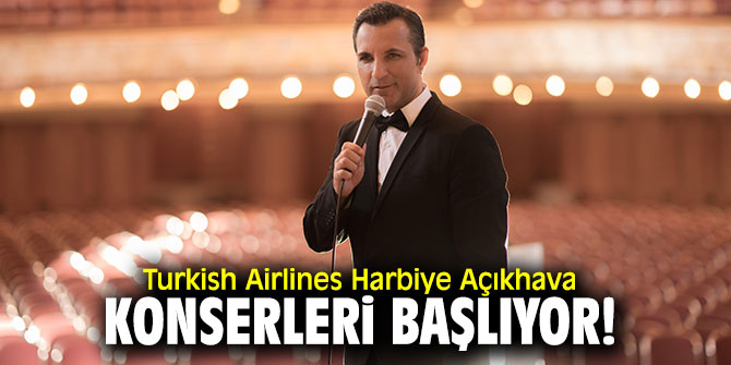 Harbiye Açıkhava Konserleri başlıyor