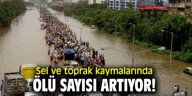 Sel ve toprak kaymalarında ölü sayısı artıyor!