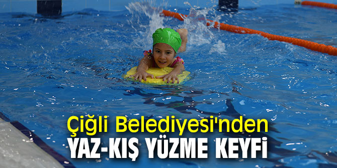 Çiğli Belediyesi'nden yüzme kursları!