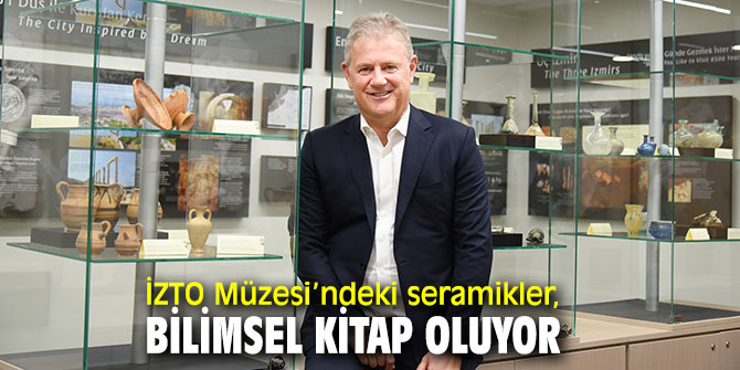 İzmir Ticaret Odası Ticaret Tarihi Müzesi’ndeki seramik eserler kitap oluyor!
