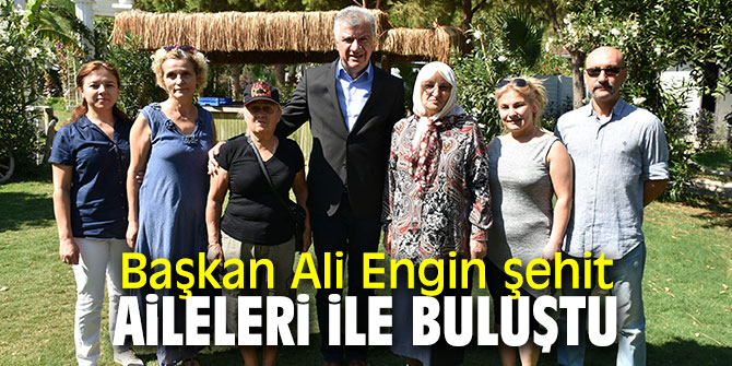 Başkan Engin, şehit ailelerini de unutmadı!