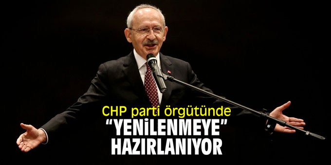 CHP parti örgütünde “yenilenmeye” hazırlanıyor