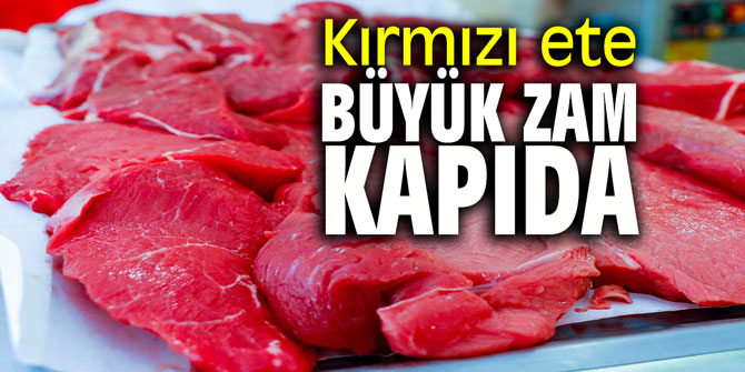 Kırmızı ete yüzde 20 zam kapıda