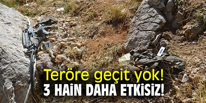 Teröre geçit yok! 3 hain daha etkisiz!