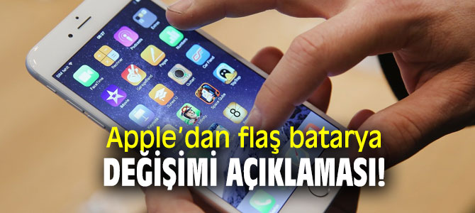 Apple’dan flaş batarya değişimi açıklaması!