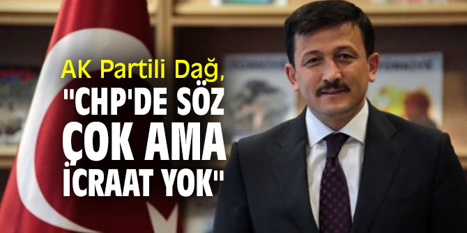 AK Partili Dağ, "Biz hep yapıcı eleştiri noktasında olacağız" 