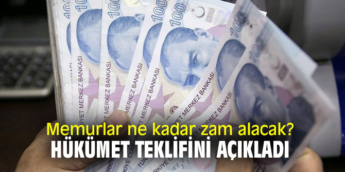 Hükümet zam teklifini açıkladı!