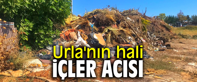 Urla'nın hali içler acısı