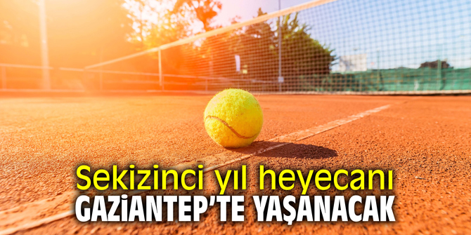 Sekizinci yıl heyecanı Gaziantep’te yaşanacak
