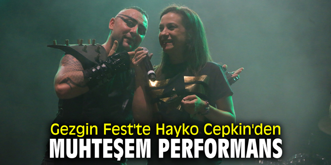Gezgin Fest'te Hayko Cepkin'den muhteşem performans