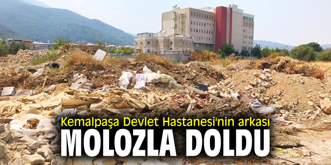 Kemalpaşa Devlet Hastanesi'nin arkası moloz doldu!