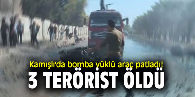 Bomba yüklü araç infilak etti! 3 terörist öldü