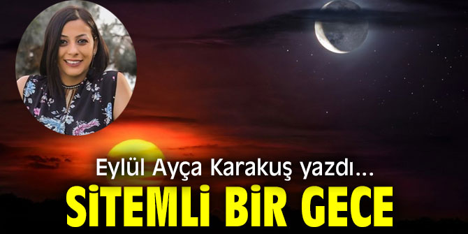 SİTEMLİ BİR GECE
