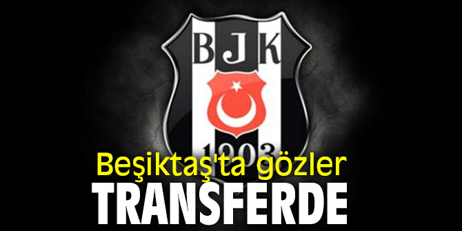Beşiktaş, transfer konusunda gaza basmaya karar verdi!